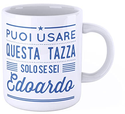 New Indastria Tazza Mug personalizzata con nome Edoardo Puoi usare questa tazza solo se sei Edoardo - Tazza per colazione o per arredare