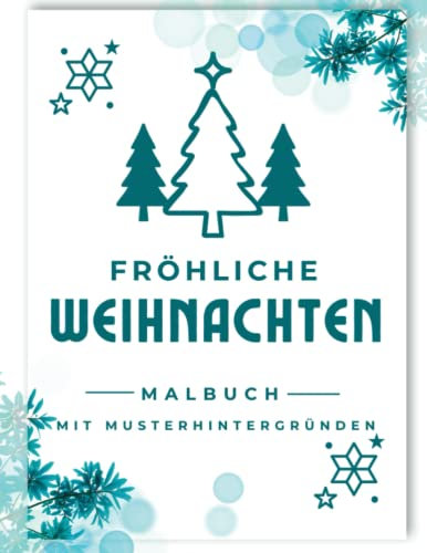 Fröhliche Weihnachten Malbuch: Mit Musterhintergründen