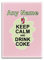 UNIGIFT Kühlschrankmagnet mit Aufschrift Keep Calm Drink Coke, personalisierbar, mit Namen, einzigartig, für Partys, Diät, Snack, Bier, Wein, Milch, Kaffee, Tee, Schokolade, Saft, Glas, Rose