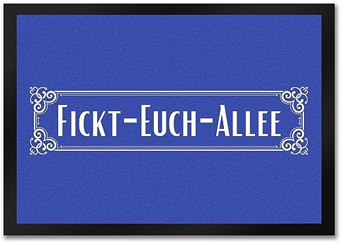 Fickt-Euch-Allee Fußmatte in 35x50 cm mit Spruch Retro Straßenschild eine dekorative Türmatte Straße Fußabtreter Straßenschild Wohnen lustig