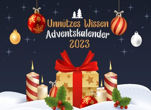 Unnützes Wissen Adventskalender 2023: Das Wissen brennt! Unser bringt täglich eine Erleuchtung in Form überraschender Fakten über Weihnachten. ... die verborgenen Geheimnisse der festliche