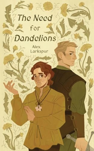 The Need for Dandelions