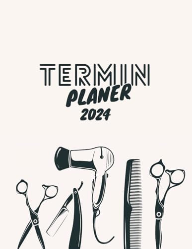 Terminplaner 2024: Friseur Planer A4 / Terminbuch Friseur Salon / Kalender Friseur 2024 mit bundesweiten Feiertagen / 30 Minuten Takt -von 6:00 bis ... Kontakte mitarbeiter /Kundenliste und Nitizen