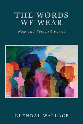 The Words We Wear: New and Selected Poems