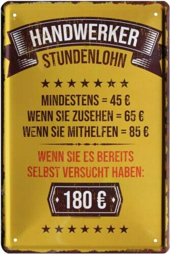 WOGEKA ART Retro Blechschild Handwerker Stundenlohn als Geschenk-Idee 20 x 30 cm lustiges Vintage-Deko-Schild aus Metall 1281