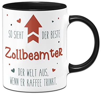 Tassenbrennerei Tasse mit Spruch - So Sieht der Beste Zollbeamter der Welt aus, wenn er Kaffee trinkt - Kaffeetasse lustig als Geschenk für Kollegen, Kollegin (Zollbeamter)