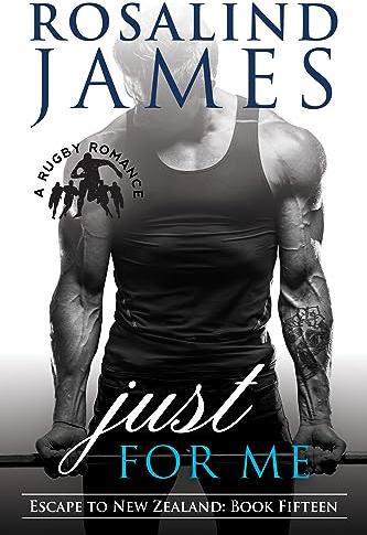 Just for Me: A Rugby Romance (Escape to New Zealand Book 15) (English Edition)