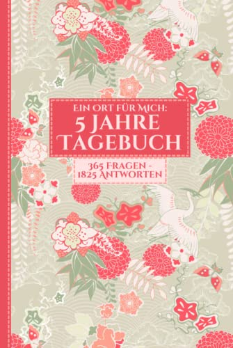 5 Jahre Tagebuch Mein Ort für Mich: 365 Fragen, 1825 Antworten | Geschenkidee für Sie und Ihn | Deutsche Ausgabe