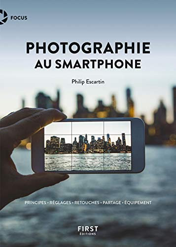 La photographie au smartphone (Focus)