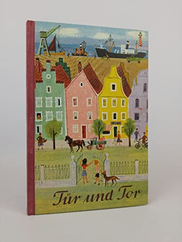Tür und Tor: Eine Fibel für den ersten Leseunterricht auf ganzheitlicher Grundlage. Ausgabe A: Schreibschrift.