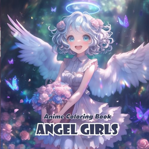 Anime Coloring Book: Angel Girls – 40+ Cute & Celestial Chibi Anime Girl Designs with Wings and Halos