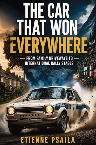 The Car That Won Everywhere: From Family Driveways to International Rally Stages