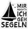 DesignsByJnk5 Sticker Unisex Boot | Mir Reichts Ich geh Segeln Aufkleber Segeln Spruch | Segelschiff lustige Sprüche Autoaufkleber Geschenkidee Boot
