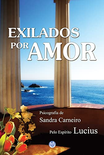 EXILADOS POR AMOR (Portuguese Edition)