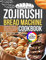 Zojirushi bread machine cookbook 2025: Delicious and Innovative Recipes, Expert Techniques, and Step-by-Step Guidance for Perfect Home-Baked Loaves Every Time