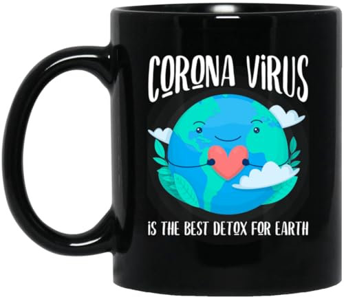 kisoyo Cor-ona Virus Is The-Best-Detox for Earth Lustige Keramik-Kaffeetasse, 325 ml