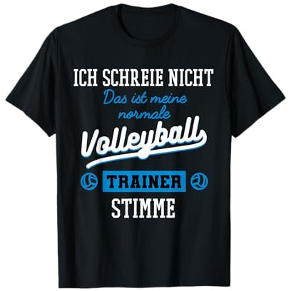 Ich schreie nicht Volleyball Trainer Coach Stimme T-Shirt T-Shirt