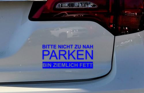 Auto Aufkleber - Witziger Autoaufkleber Bin ziemlich fett - Auto parken mit Abstand (Blau glänzend)