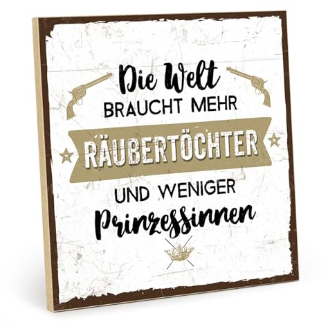 TypeStoff Holzschild mit Spruch – DIE WELT BRAUCHT MEHR RÄUBERTÖCHTER – Schild, Wandschild, Türschild, Holztafel, Holzbild mit Zitat/Aphorismus als Geschenk und Dekoration - HS-00268