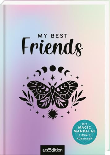 My Best Friends | Freundebuch mit Magic Mandalas: Freundebuch mit tollem Folieneffekt und magischen Mandalas | ab 8 Jahren