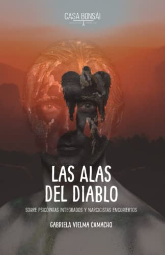 Las alas del diablo: Sobre psicópatas integrados y narcisistas encubiertos