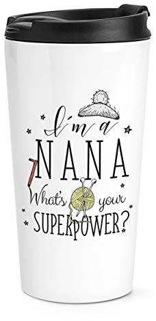 I'm A Nana What's Your Superpower Travel Mug Cup