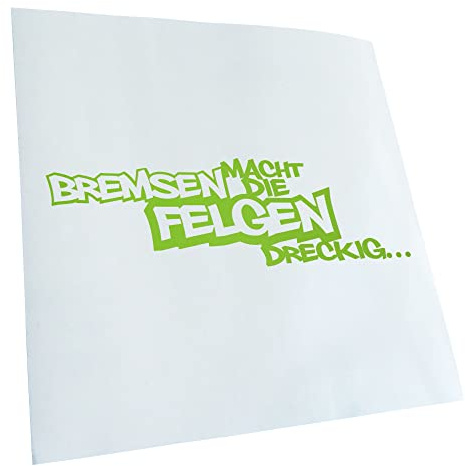 Kiwistar - Autoaufkleber - matt Grün - 20x6cm Bremsen macht die Felgen dreckig - Heckscheibe Auto Aufkleber wetterfest für Kfz LKW Mofa Truck - Sticker außen selbstklebend Tuning Zubehör für Fenster
