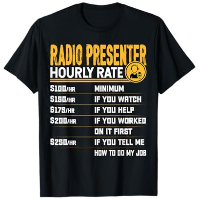 Radio Presenter Hourly Rate - Funny Radio Broadcaster T-Shirt