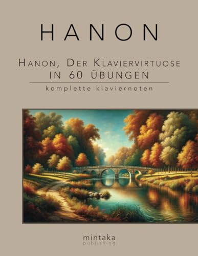 Hanon, Der Klaviervirtuose in 60 Übungen: komplette klaviernoten