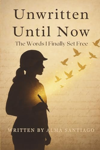 Unwritten Until Now: The Words I Finally Set Free