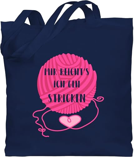 Shirtracer - Baumwolltasche - Sprüche Statement - Mir reicht's ich geh stricken