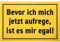 DankeDir! Bevor ich mich aufrege egal - 30 x 20 cm Schild - Spruchschild lustiger Spruch Karte Geburtstagsgeschenk Türschild - Partydeko Geschenk Kollegen Freunde Party Deko Geschenkidee