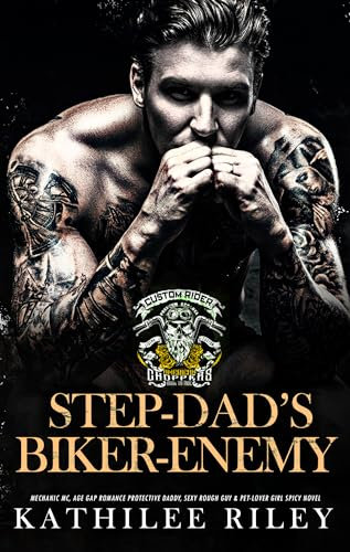 Step-Dad’s Biker Enemy: Mechanic MC, Age-Gap Romance: Protective Daddy, Sexy Rough Guy & Pet-Lover Girl Spicy Novel (Forbidden & Off-Limit Women Book 5)