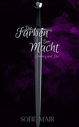 Die Farben der Macht: Schwarz und Lila (Die Schwalben der Nacht 1)