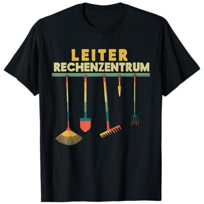 Leiter Vom Rechenzentrum Garten Gärtner Baumschule Lustiges T-Shirt