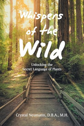 Whispers of the Wild: Unlocking the Secret Language of Plants
