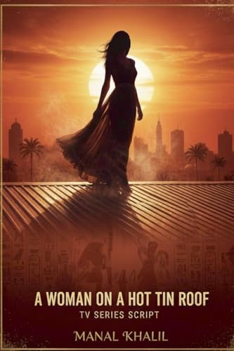 A Woman On A Hot Tin Roof