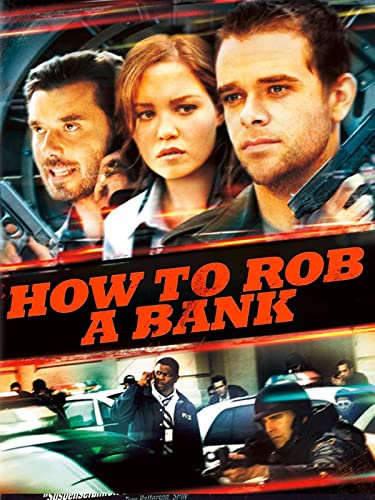 How to Rob a Bank