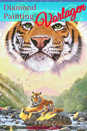 Diamond Painting Vorlagen: Mighty Tiger (Diamond Painting Vorlagen von M&M Pixelart 1)