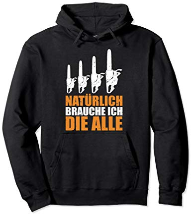Kettensäge Motorsäge Holzfäller Geschenk Holz Machen Pullover Hoodie