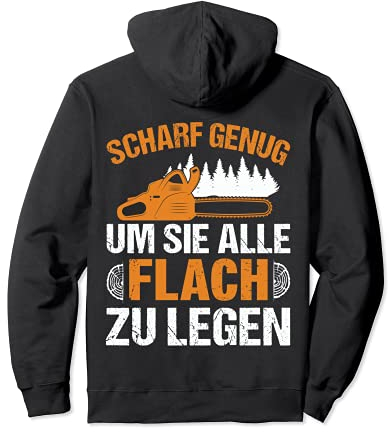 Holzfäller Scharf Genug Holzarbeit Kettensäge Motorsäge Pullover Hoodie