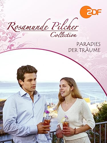 Rosamunde Pilcher: Paradies der Träume