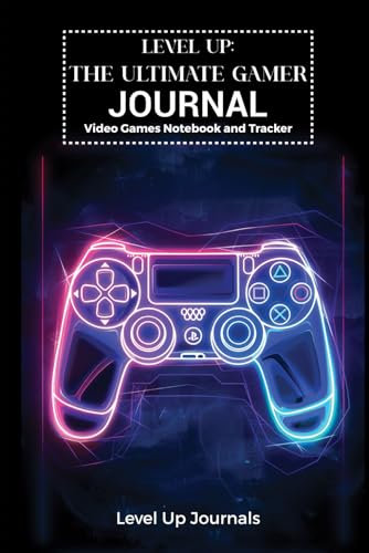 The Ultimate Gamer Journal: Video Games Notebook and Tracker: Track Your Gaming Stats, Goals, and Achievements | Daily & Weekly Video Game Log Book