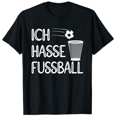 Anti Fußball Humor Fußballhasser - Ich hasse Fußball T-Shirt