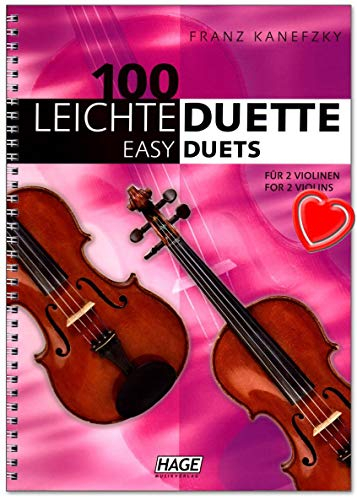100 Leichte Duette für 2 Violinen : Notenbuch in C - Lustige Walzer, Ländler, klassische Melodien, Lieder aus aller Welt, Evergreens und Weihnachtslieder - Notenbuch mit Notenklammer