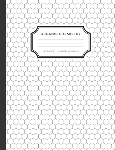 Organic Chemistry: Hexagonal Graph Paper Composition Notebook – 100 Pages, 1/4 Inch Hexagons, Works With Organic Chemistry Stencil | Hex Grid Book for ... Student Lab Notebook (Minimal White)