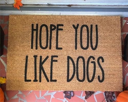 Ecosides Hope You Like Dogs Doormat, Funny Doormat, Dog Doormat, Dog Door Mat, I Hope You Like Dogs, Dog Gift, Dog Lovers Gift, Hope You Like Dogs