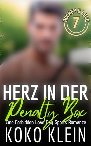 Hockey & Love - Herz in der Penalty Box: Eine Forbidden Love Gay Sports Romance