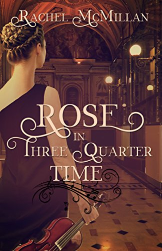 Rose in Three Quarter Time (Three Quarter Time Series) (English Edition)