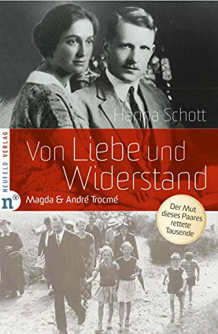 Von Liebe und Widerstand: Magda & André Trocmé - der Mut dieses Paares rettete Tausende